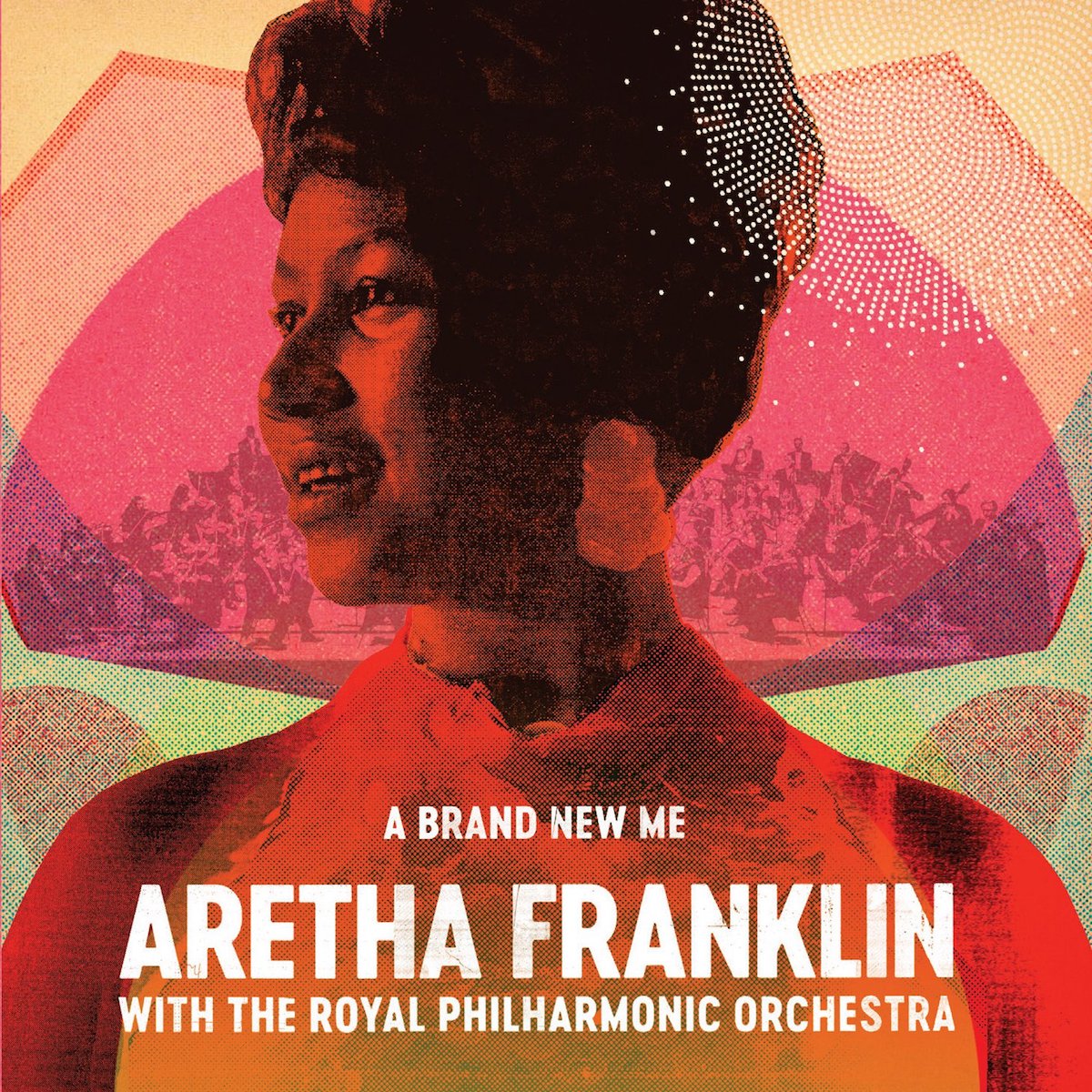 Aretha Franklin With The Royal Philharmonic Orchestra – <br/>A Brand New Me