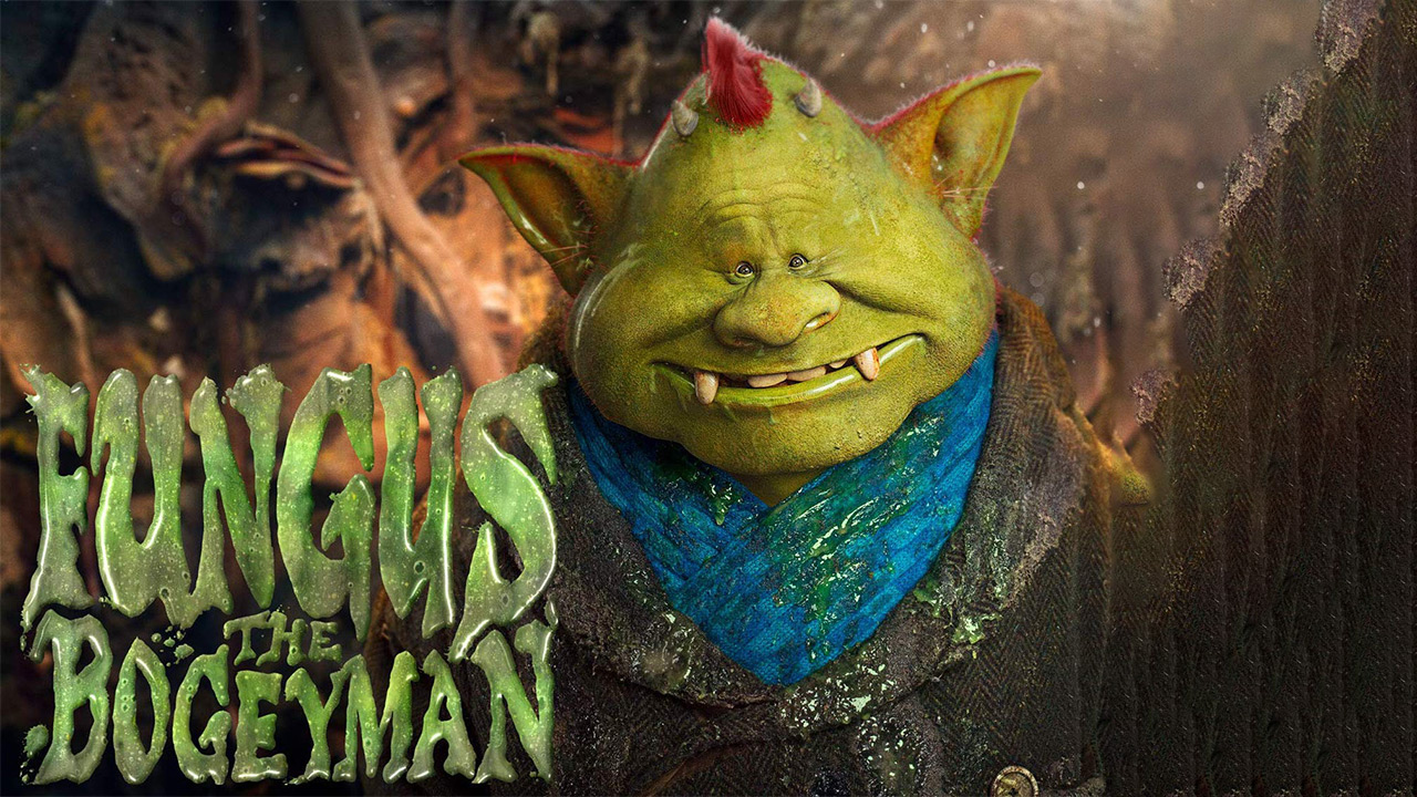 Fungus the Bogeyman